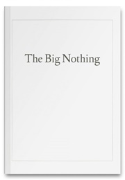 The Big Nothing (Ingrid Schaffner)