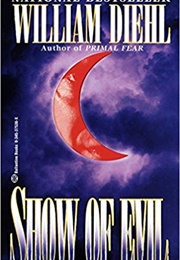 Show of Evil (William Diehl)