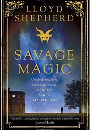 Savage Magic (Lloyd Shepherd)
