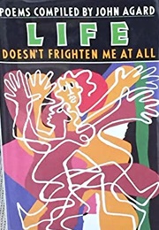 Life Doesn't Frighten Me at All (John Agard)