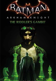 The Riddler&#39;s Gambit (Alex Irvine)