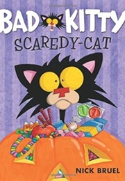 Bad Kitty Scaredy Cat (Nick Bruel)