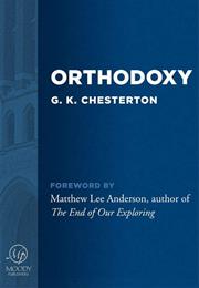 Orthodoxy by G.K. Chesterton