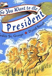 So You Want to Be President?