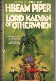 Lord Kalvan of Otherwhen (H. Beam Piper)