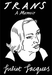Trans: A Memoir (Juliet Jacques)