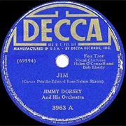 Jim - Jimmy Dorsey
