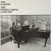 Tim Hardin - The Homecoming Concert