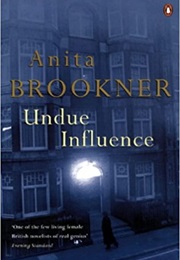 Undue Influence (Anita Brookner)