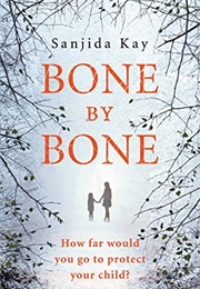 Bone by Bone (Sanjida Kay)