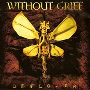 Without Grief - Deflower