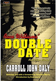 Race Williams&#39; Double Date (Carroll John Daly)