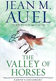 Earth&#39;s Children: The Valley of Horses (Jean M. Auel)