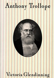 Anthony Trollope (Victoria Glendinning)
