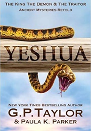 Yeshua: The King, the Demon and the Traitor (GP Taylor)