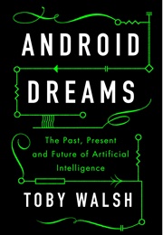 Android Dreams (Toby Walsh)