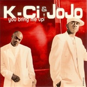 You Bring Me Up - K-Ci & Jojo