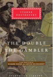 The Double and the Gambler (Fyodor Dostoevsky)