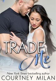 Trade Me (Courtney Milan)
