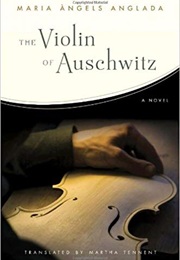 The Violin of Auschwitz (Maria Angels Anglada)