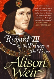 Richard III and the Princes in the Tower (Alison Weir)