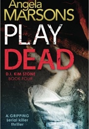 Play Dead (Angela Marsons)