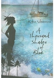 A Thousand Shades of Blue (Robin Stevenson)