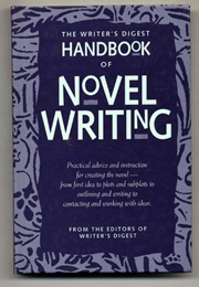 The Writer's Digest Handbook of Novel Writing (Writer's Digest Books)