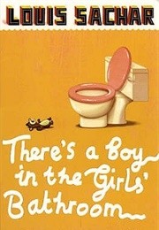 There&#39;s a Boy in the Girls&#39; Bathroom (Louis Sachar)