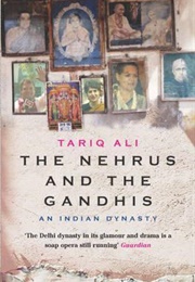 An Indian Dynasty: The Story of the Nehru-Gandhi Family (Tariq Ali)