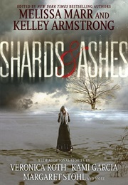 Shards and Ashes (Melissa Marr)