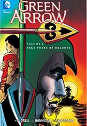 Green Arrow Vol. 2: Here There Be Dragons (Mike Grell)
