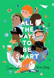 All the Ways to Be Smart (Davina Bell & Allison Colpoys)