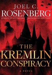 The Kremlin Conspiracy (Joel C. Rosenberg)