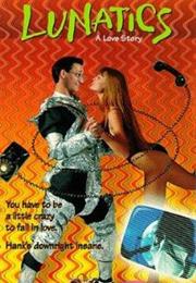 Lunatics a Love Story