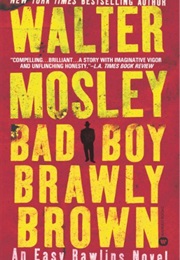 Bad Boy Brawly Brown (Walter Mosley)