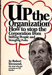 Up the Organization (By Robert Townsend)