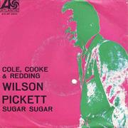 "Sugar, Sugar" Wilson Pickett