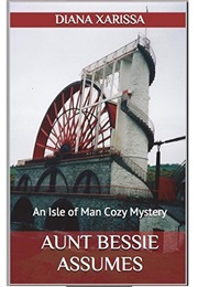 Aunt Bessie Assumes (Diana Xarissa)