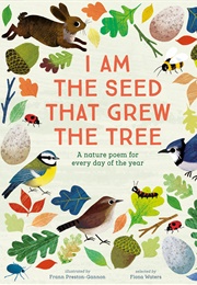I Am the Seed That Grew the Tree (Fiona Waters)