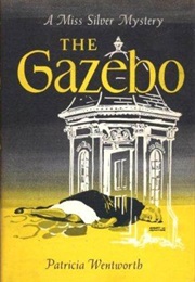 The Gazebo (Patricia Wentworth)