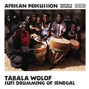 Tabala Wolof - Sufi Drumming of Senegal