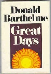 Great Days (Donald Barthelme)