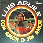 Con Amor O Sin Amor – Luis Aguile (1970)