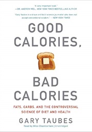 Good Calories, Bad Calories (Gary Taubes)