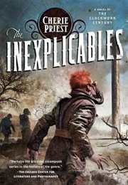 The Inexplicables (Cherie Priest)