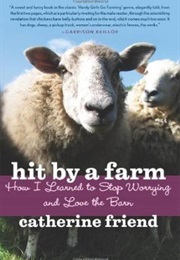 Hit by a Farm (Catherine Friend)