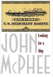 Looking for a Ship (John McPhee)