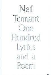 One Hundred Lyrics and a Poem (Neil Tennant)