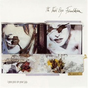 The Third Eye Foundation - I Poo Poo on Your Juju
